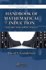 Handbook of Mathematical Induction: Theory and Applications