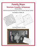 Family Maps of Newton County, Arkansas