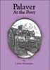 Palaver At the Pony