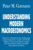 Understanding Modern Macroeconomics: Resources, National Income, Employment and Unemployment, Growth and Wealth, Inflation, Government Policies, Money