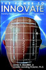 The Power to Innovate: Rewiring the Minds of Individuals and Organizations