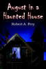 August in a Haunted House
