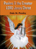 Psalms & the Creator LORD Jesus Christ