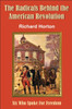 The Radicals Behind the American Revolution