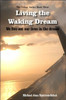 Living the Waking Dream
