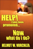 HELP! I have been promoted...Now what do I do?