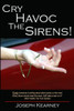 Cry Havoc The Sirens!