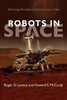 Robots in Space: Technology, Evolution, and Interplanetary Travel
