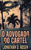 O Advogado Do Cartel (Portuguese Edition) - 9784867476710