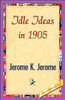 Idle Ideas in 1905