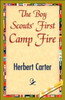 The Boy Scouts' First Camp Fire