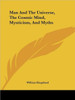 Man And The Universe, The Cosmic Mind, Mysticism, And Myths