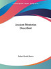 Ancient Mysteries Described