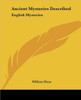 Ancient Mysteries Described: English Mysteries
