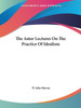 The Astor Lectures On The Practice Of Idealism