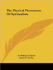 The Physical Phenomena Of Spiritualism