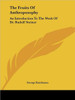 The Fruits Of Anthroposophy: An Introduction To The Work Of Dr. Rudolf Steiner