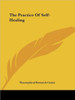The Practice Of Self-Healing