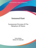 Immanuel Kant: Fundamental Principles Of The Metaphysic Of Morals