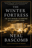 The Winter Fortress: The Epic Mission To Sabotage Hitler'S Atomic Bomb
