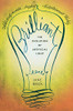 Brilliant: The Evolution Of Artificial Light