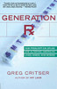 Generation Rx: How Prescription Drugs Are Altering American Lives, Minds, And Bodies