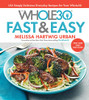 The Whole30 Fast & Easy Cookbook: 150 Simply Delicious Everyday Recipes For Your Whole30