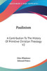 Paulinism: A Contribution To The History Of Primitive Christian Theology V2