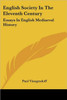 English Society In The Eleventh Century: Essays In English Mediaeval History
