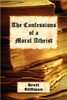 The Confessions of a Moral Atheist