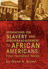 Reparations for Slavery and Disenfranchisement to African Americans: Four Hundred Years