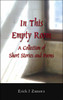In This Empty Room: A Collection of Short Stories and Poems