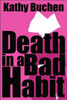 Death in a Bad Habit