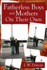 Fatherless Boys and Mothers On Their Own