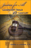 Justice for All: Legendary Trials of the 20th Century