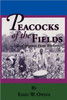 Peacocks of the Fields: The Working Lives of Migrant Farms Workers