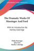 The Dramatic Works Of Massinger And Ford: With An Introduction By Hartley Coleridge