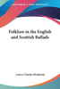 Folklore in the English and Scottish Ballads