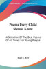 Poems Every Child Should Know: A Selection Of The Best Poems Of All Times For Young People