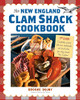 The New England Clam Shack Cookbook, 2Nd Edition