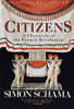 Citizens: A Chronicle Of The French Revolution