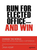 Run for Elected Office and Win
