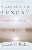 Passage To Juneau: A Sea And Its Meanings