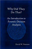 Why Did They Do That? An Introduction to Forensic Decision Analysis