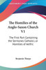 The Homilies of the Anglo-Saxon Church V1: The First Part Containing the Sermones Catholici, or Homilies of Aelfric