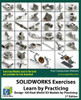 SOLIDWORKS Exercises - Learn by Practicing: Learn to Design 3D Models by Practicing with these 100 Real-World Mechanical Exercises! (2 Edition)