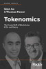 Tokenomics: The Crypto Shift Of Blockchains, Icos, And Tokens