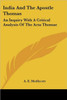 India And The Apostle Thomas: An Inquiry With A Critical Analysis Of The Acta Thomae