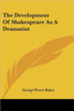 The Development Of Shakespeare As A Dramatist
