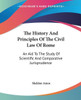 The History And Principles Of The Civil Law Of Rome: An Aid To The Study Of Scientific And Comparative Jurisprudence